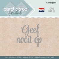 Card Deco Essentials - Die - Geef nooit op 